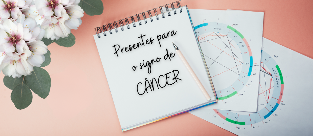 Presentes para Cancerianos: 5 idéias para surpreender Câncer